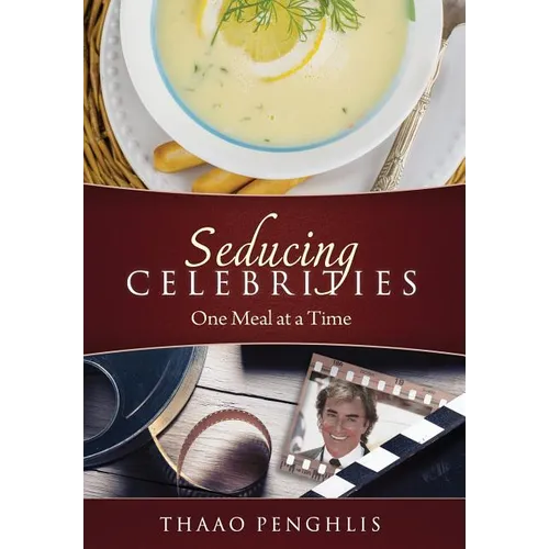 Seducing Celebrities One Meal at a Time
