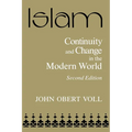 Islam: Continuity and Change in the Modern World, Second Edition