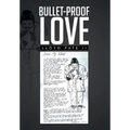 Bullet-Proof Love