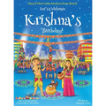 Let's Celebrate Krishna's Birthday! (Maya & Neel's India Adventure Series, Book 12)