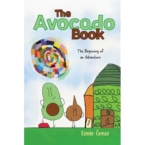 The Avocado Book: The Beginning of an Adventure - Paperback