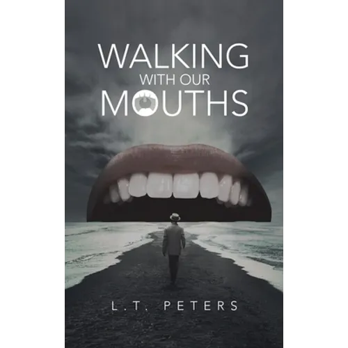 Walking with Our Mouths