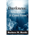 Darkness: : Where Does It Come From?