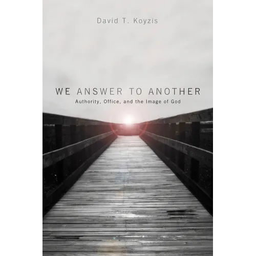 We Answer to Another