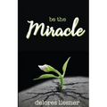 Be the Miracle