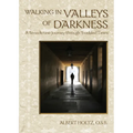 Walking in Valleys of Darkness: A Benedictine Journey Through Troubled Times