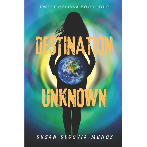 Sweet Melissa: Destination Unknown