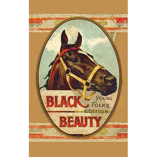 Black Beauty, Young Folks' Edition - Abridged with Original Illustrations