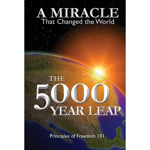 The 5000 Year Leap: A Miracle That Changed the World