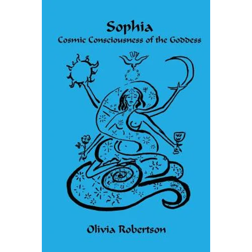 Sophia: Cosmic Consciousness of the Goddess