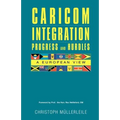 CARICOM INTEGRATION Progress and Hurdles: A European View