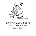 Cautionary Tales for Children