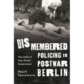 Dismembered Policing in Postwar Berlin: The Limits of Four-Power Government