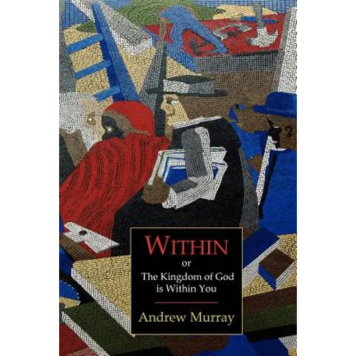 Within; Or, the Kingdom of God Is Within You