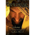 The Yahushaic Covenant Volume 1: The Mediator