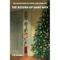 The Adventures of Poppy and Lord Ted - The Return of Saint Nick: Winner of the Golden Wizard Book Prize Book of the Year 2022