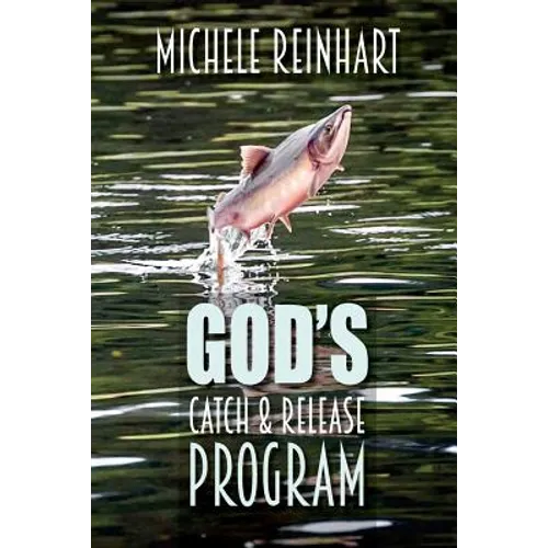 God's Catch and Release Program