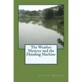 The Weather Mystery and the Flooding Machine