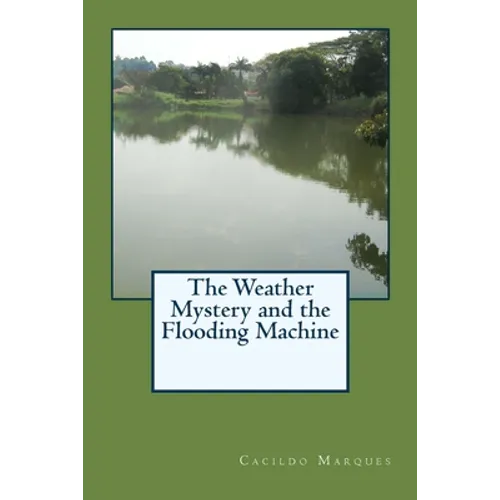 The Weather Mystery and the Flooding Machine