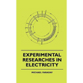 Experimental Researches In Electricity