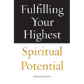 Fulfilling Your Highest Spiritual Potential