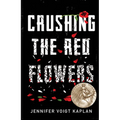 Crushing the Red Flowers