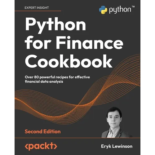 Python for Finance Cookbook - Second Edition: Over 80 powerful recipes for effective financial data analysis