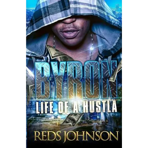 Byron: Life of A Hustla