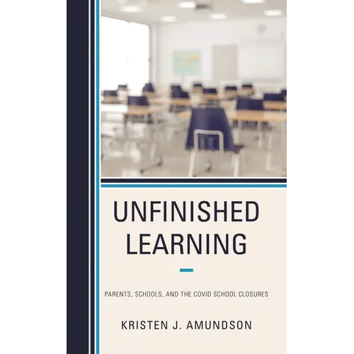 Unfinished Learning: Parents, Schools, and the Covid School Closures