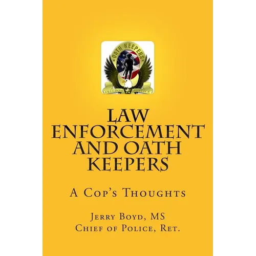 Law Enforcement and Oath Keepers: A Cop's Thoughts