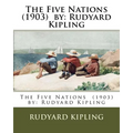 The Five Nations (1903) by: Rudyard Kipling