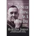 No Such Thing as a Bad Day