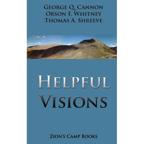 Helpful Visions: The Faith-Promoting Series Book 14