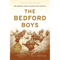 The Bedford Boys: One American Town's Ultimate D-Day Sacrifice