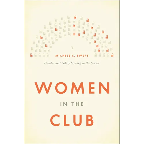 Women in the Club: Gender and Policy Making in the Senate