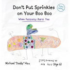 Don't Put Sprinkles on Your Boo Boo: When Positivity Hurts You