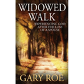 Widowed Walk: Experiencing God After the Loss of a Spouse