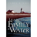 Leading Your Family To Water