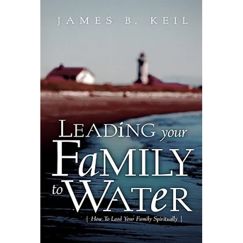 Leading Your Family To Water