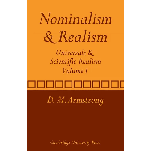 Nominalism and Realism: Volume 1: Universals and Scientific Realism