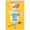 Barbara Isn't Dying
