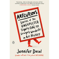 Artcurious: Stories of the Unexpected, Slightly Odd, and Strangely Wonderful in Art History