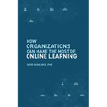 How Organizations Can Make the Most of Online Learning