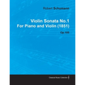 Violin Sonata No.1 by Robert Schumann for Piano and Violin (1851) Op.105