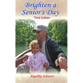 Brighten a Senior's Day: Third Edition