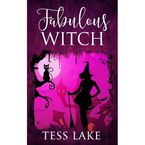 Fabulous Witch (Torrent Witches Cozy Mysteries #4)