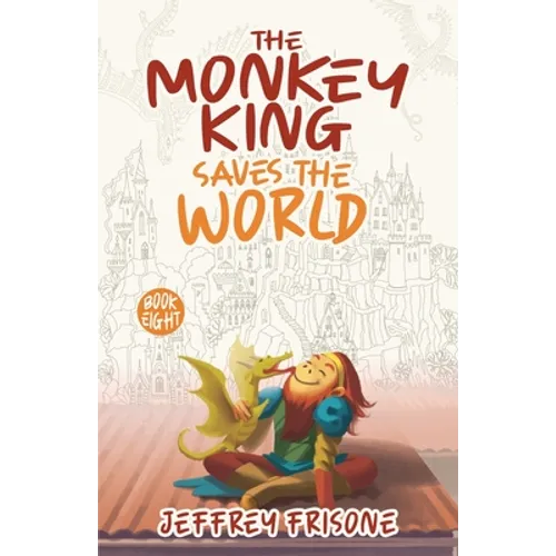 The Monkey King Saves the World: Book Eight