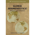 Global Hermeneutics?: Reflections and Consequences