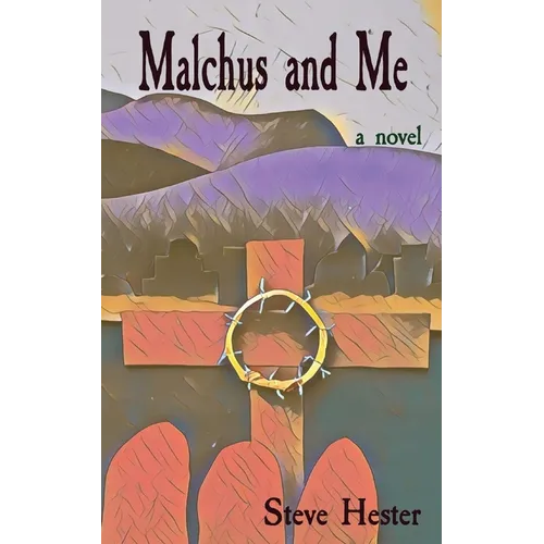 Malchus and Me