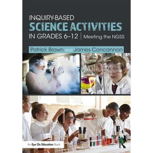 Inquiry-Based Science Activities in Grades 6-12: Meeting the Ngss